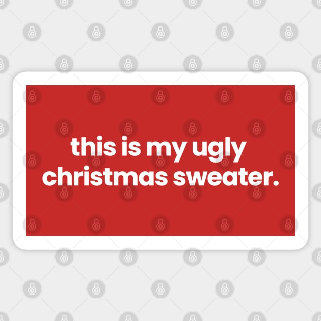 this is my ugly christmas sweater Sticker by viking_elf